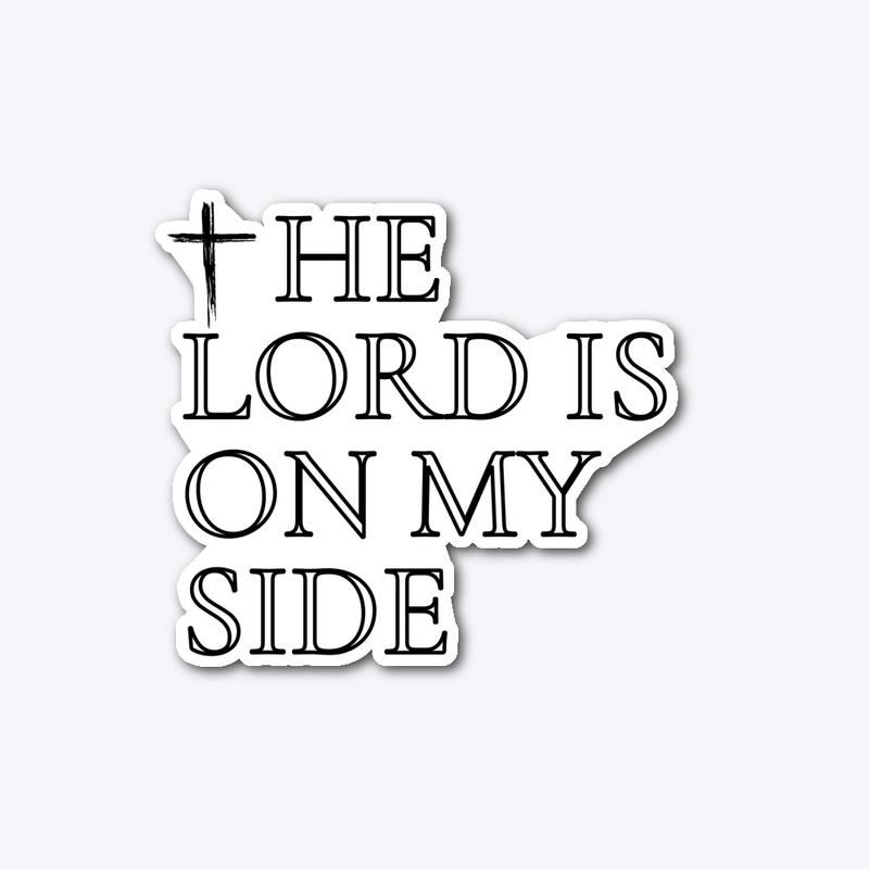 “The Lord Is On My Side” Die Cut Sticker